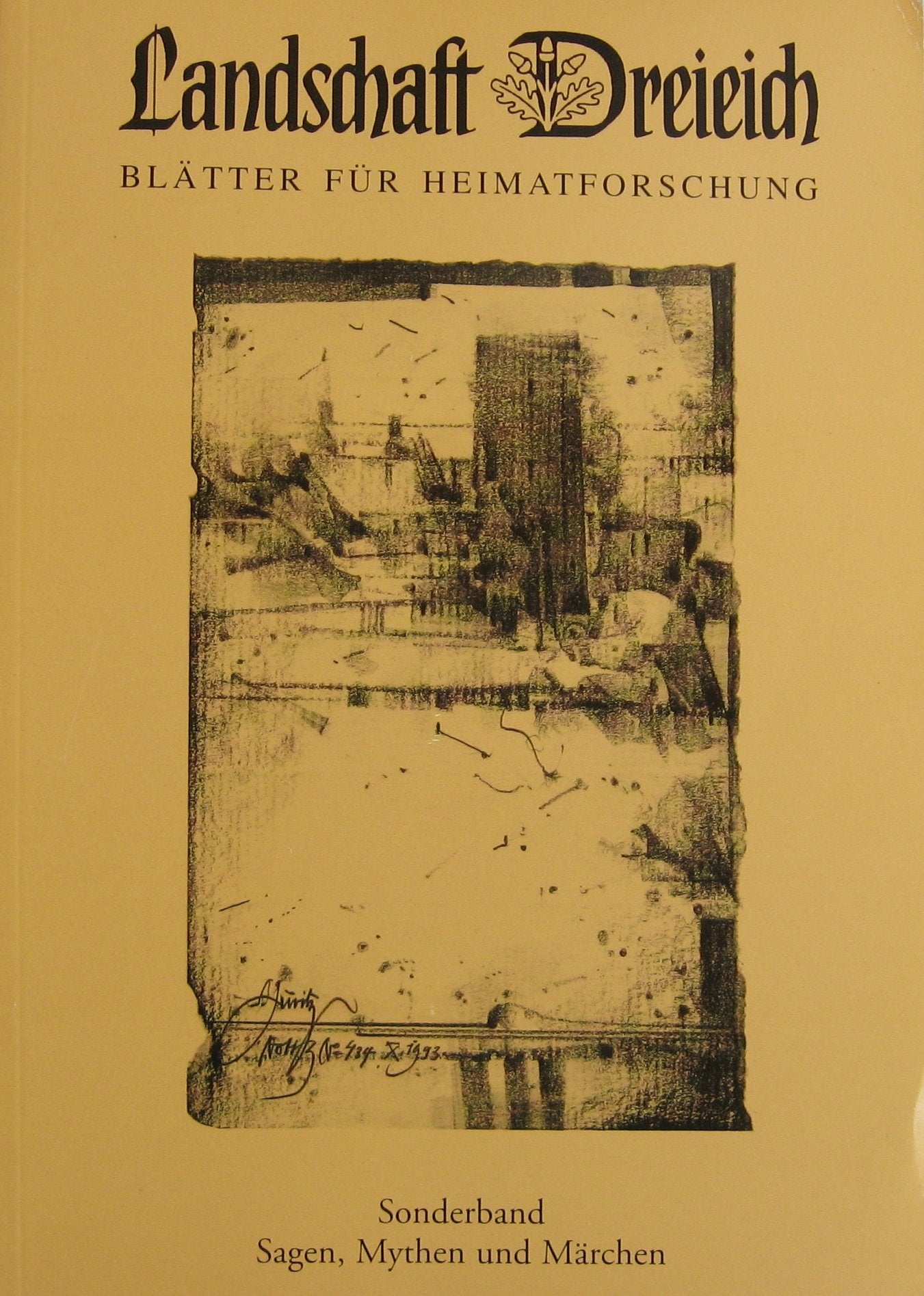 Landschaft Dreieich. Blätter für Heimatforschung. Jahresbände: 1994. Sagen, Mythen und Märchen aus der Dreieich Books