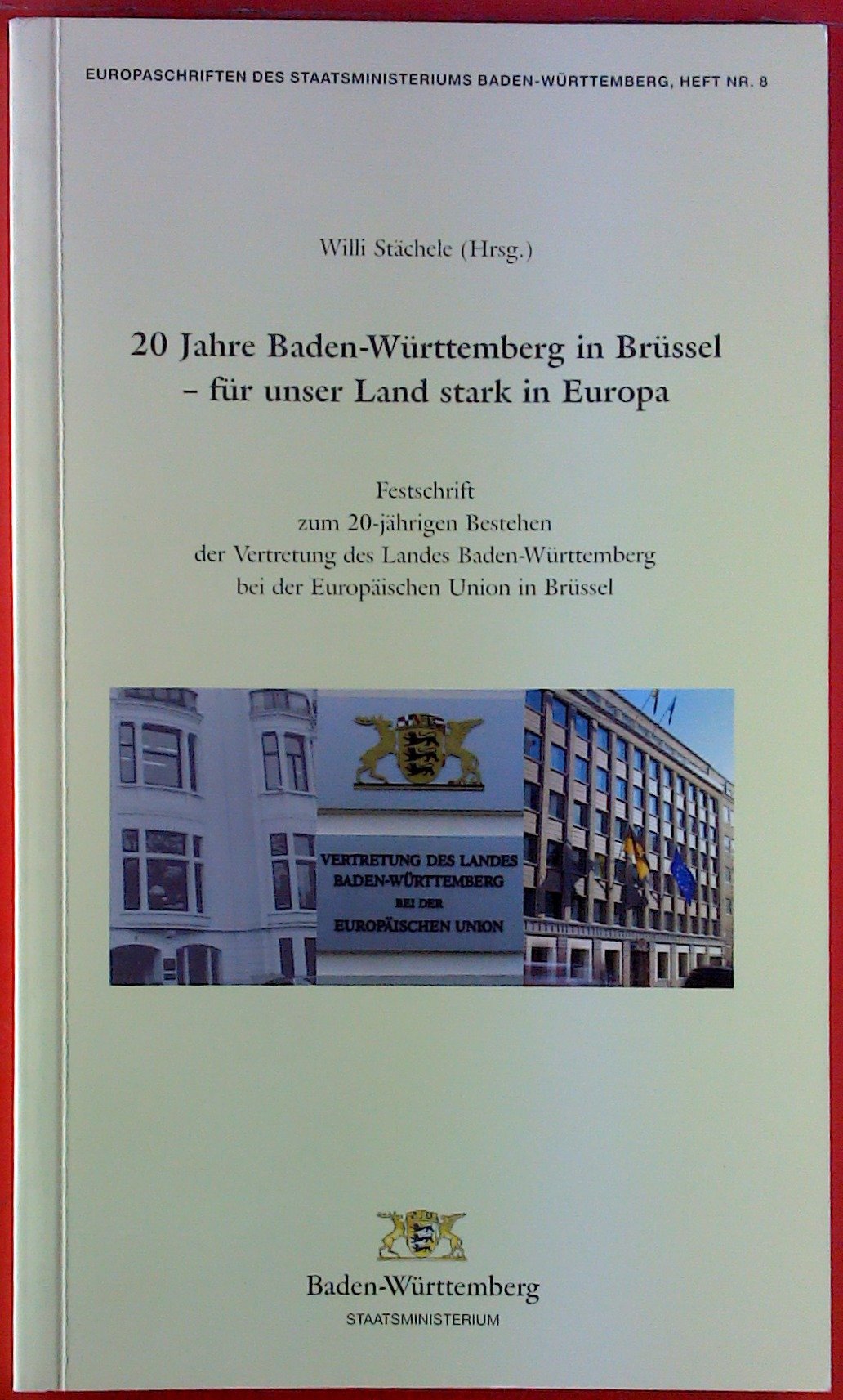 Europa - eine geistige Herausforderung: Stuttgarter Rede zu Europa 2007 mit Walter Kardinal Kasper, Präsident des Päpstlichen Rates zur Förderung der ... des Staatsministeriums Baden-Württemberg) Law