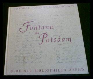 Jahresgaben des Berliner Bibliophilen Abends / Fontane und Potsdam: Jahresgabe 1993 der Theodor Fontane Gesellschaft Art & Literature Books