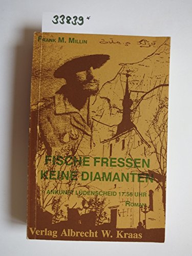 Fische fressen keine Diamanten. Ankunft Lüdenscheid 17.55 Uhr Books