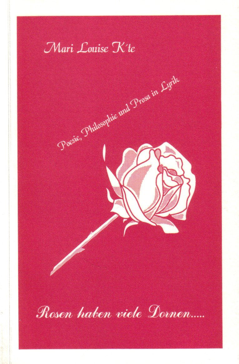 Rosen haben viele Dornen. Poesie, Philosophie und Prosa in Lyrik Books