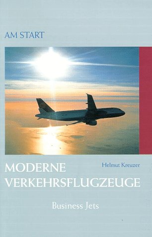 Am Start. Moderne Verkehrsflugzeuge und Business Jets Business & Technology