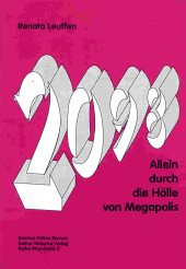 2098 Allein durch die Hölle von Megapolis. Science Fiction Roman Books