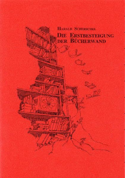 Die Erstbesteigung der Bücherwand: Phantastischer Roman (Reihe Phantastik) Contemporary literature