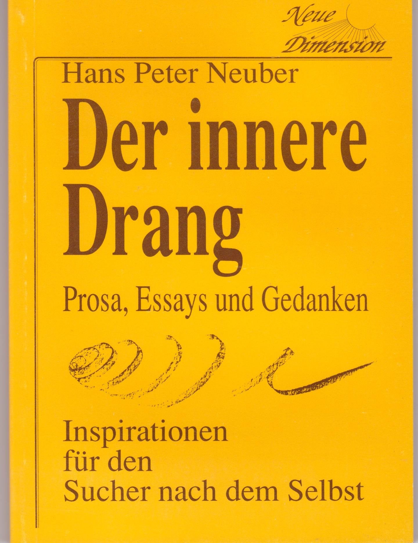 Der innere Drang: Prosa, Essays und Gedanken. Inspirationen für den Sucher nach dem Selbst Religion & Esotericism