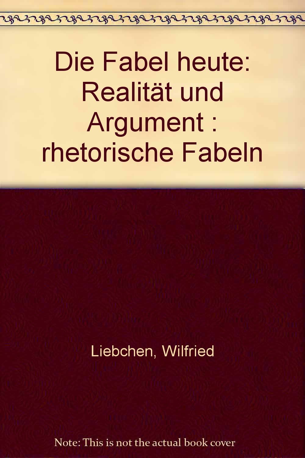 Die Fabel heute - Realität und Argument: Mit einer Abhandlung über das Fabelschreiben und über die Stilarten der Fabel (Primär) Natural Sciences