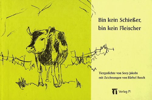 Bin kein Schießer, bin kein Fleischer. Tiergedichte Poetry