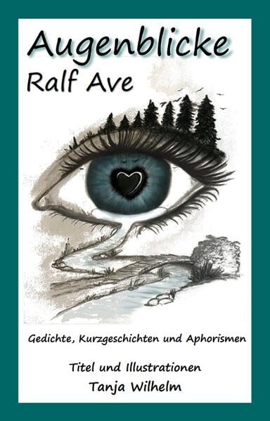 Augenblicke: Gedichte, Kurzgeschichten und Aphorismen Fiction