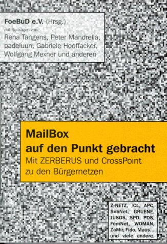 MailBox auf den Punkt gebracht: Mit ZERBERUS und CrossPoint zu den Bürgernetzen Books