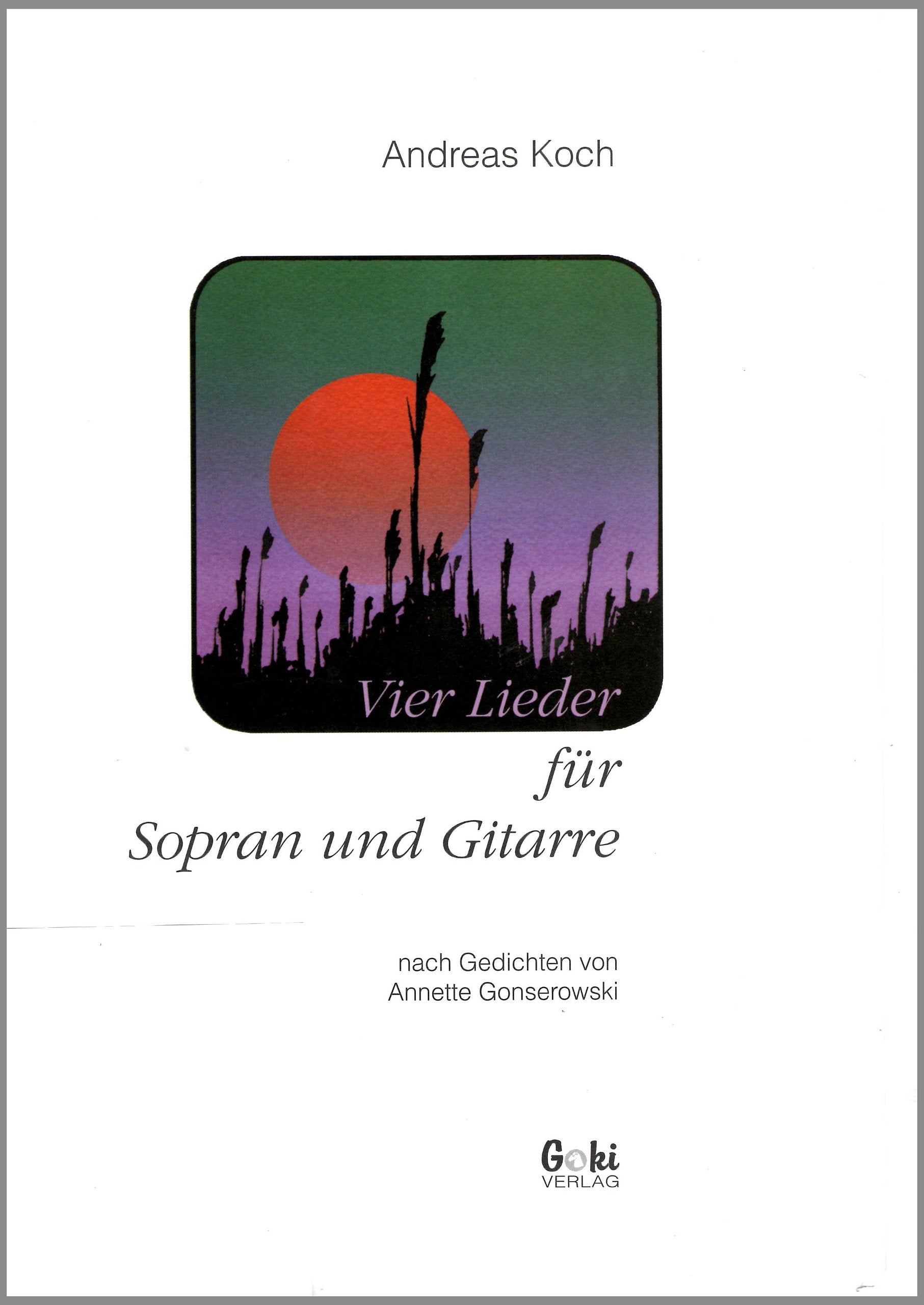 Vier Lieder für Sopran und Gitarre nach Gedichten von Annette Gonserowski Books