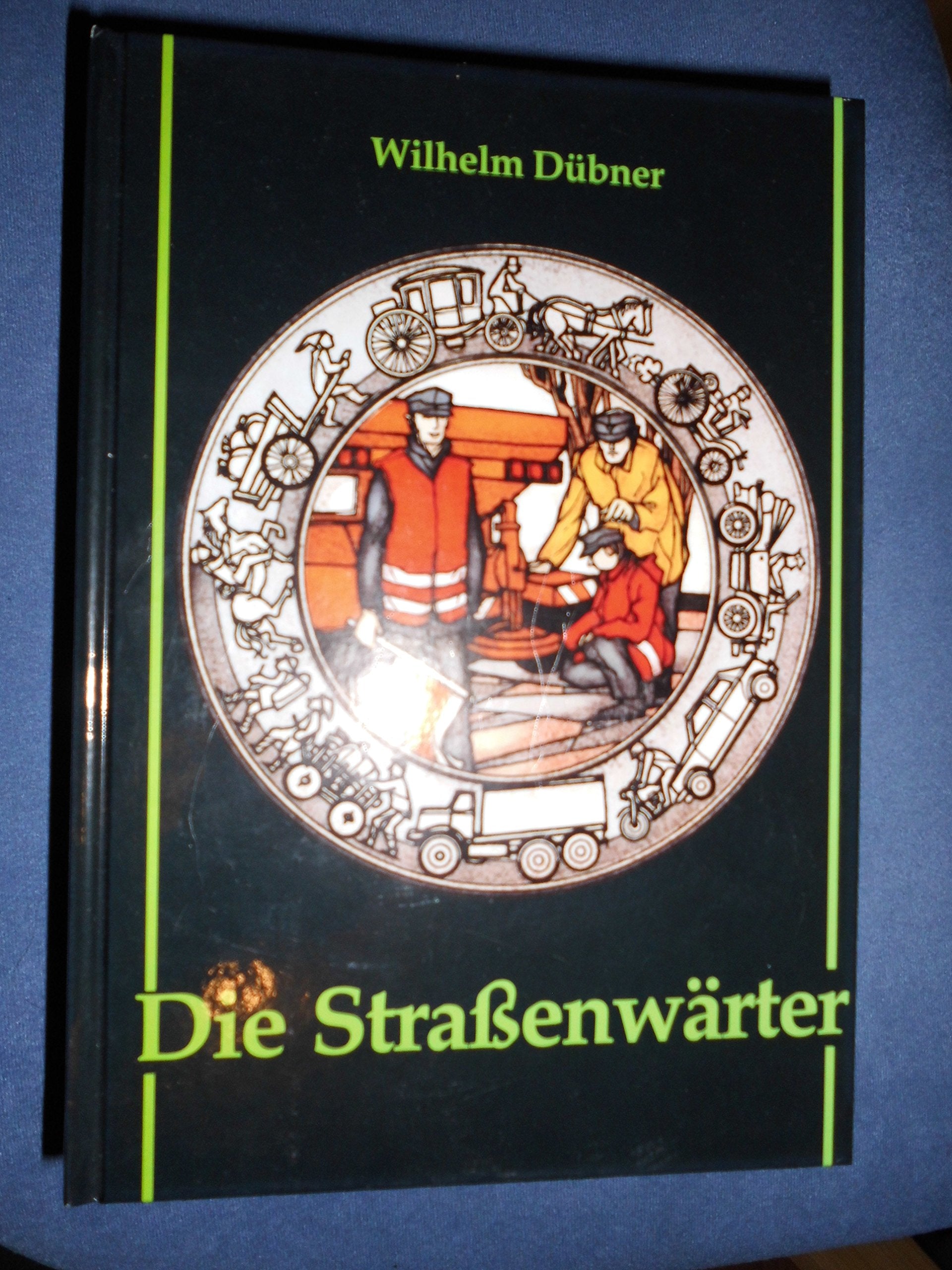 Die Strassenwärter: Geschichte des Berufes, seines beruflichen Umfeldes und der Fachgewerkschaft Books
