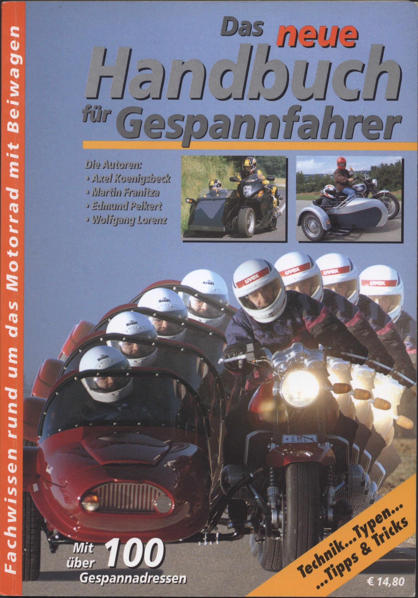 Das neue Handbuch für Gespannfahrer: Fachwissen rund um das Motorrad mit Beiwagen Business & Technology