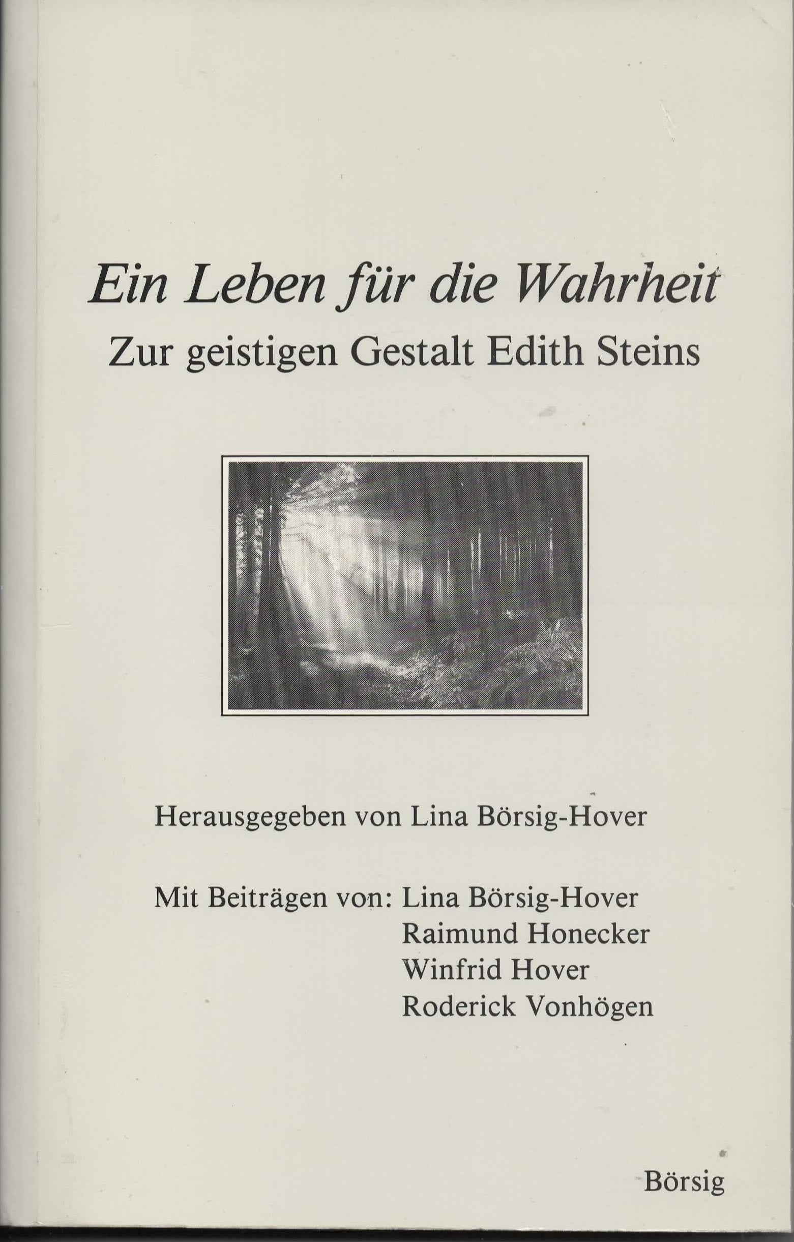 Ein Leben für die Wahrheit. Zur geistigen Gestalt Edith Steins. Philosophy