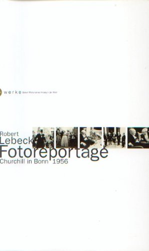Robert Lebeck Fotoreportage - Churchill in Bonn 1956 Books