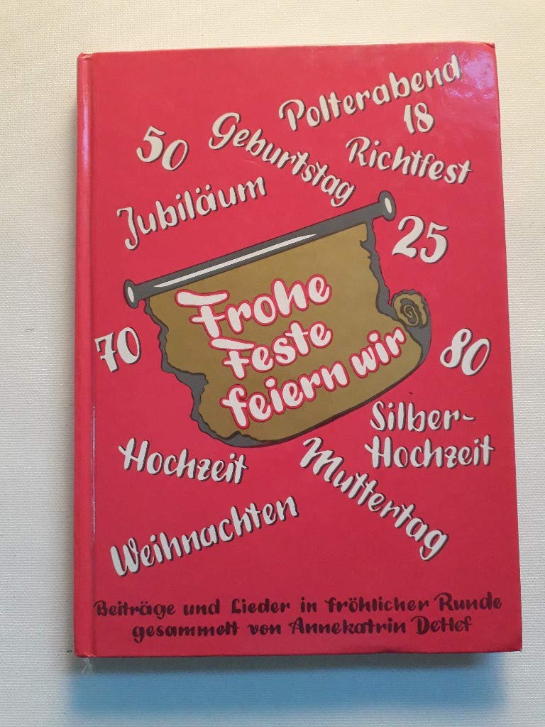 Frohe Feste feiern wir. Beiträge und Lieder in fröhlicher Runde / Frohe Feste feiern wir Sheet Music