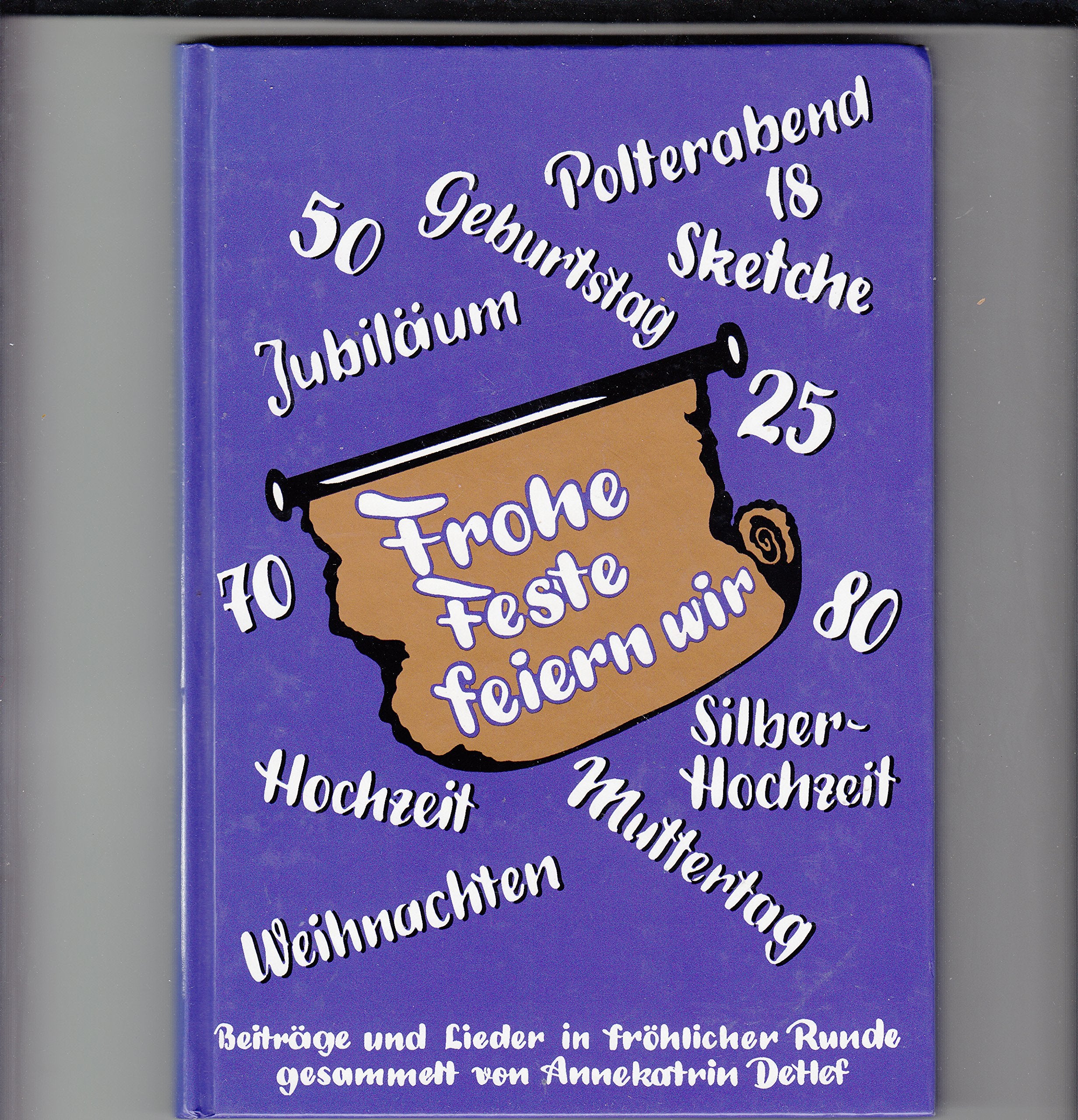 Frohe Feste feiern wir. Beiträge und Lieder in fröhlicher Runde Lifestyle