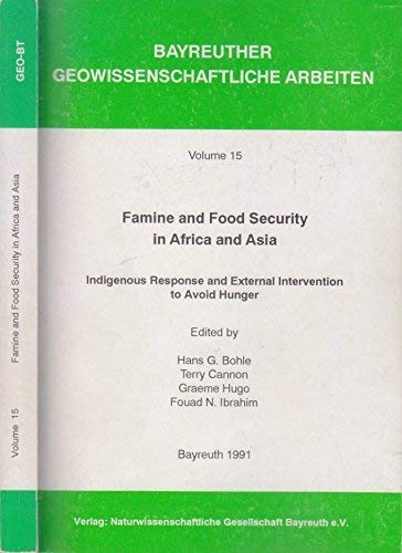 Famine and Food Security in Africa and Asia. Indigenous Response and External Intervention to Avoid Hunger Books