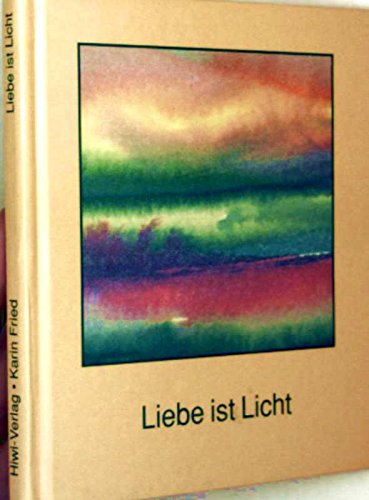 Liebe ist Licht. Aquarell Farben mit Gedichten Books