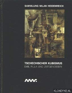 Tschechischer Kubismus. Emil Filla und Zeitgenossen : Museum Moderner Kunst Passau, Salzburger Landessammlungen Rupertinum, Kulturhaus der Stadt Graz (German Edition) book