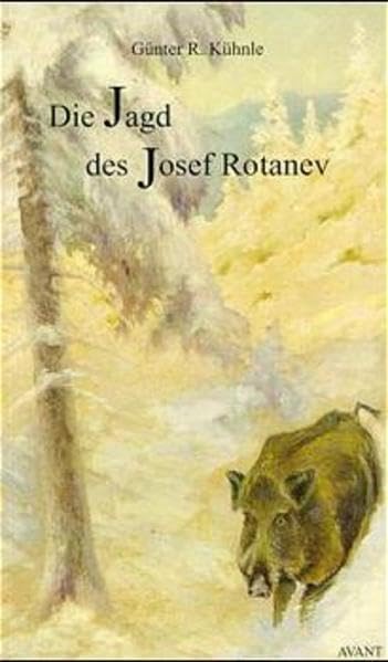 Die Jagd des Josef Rotanev Historical Fiction