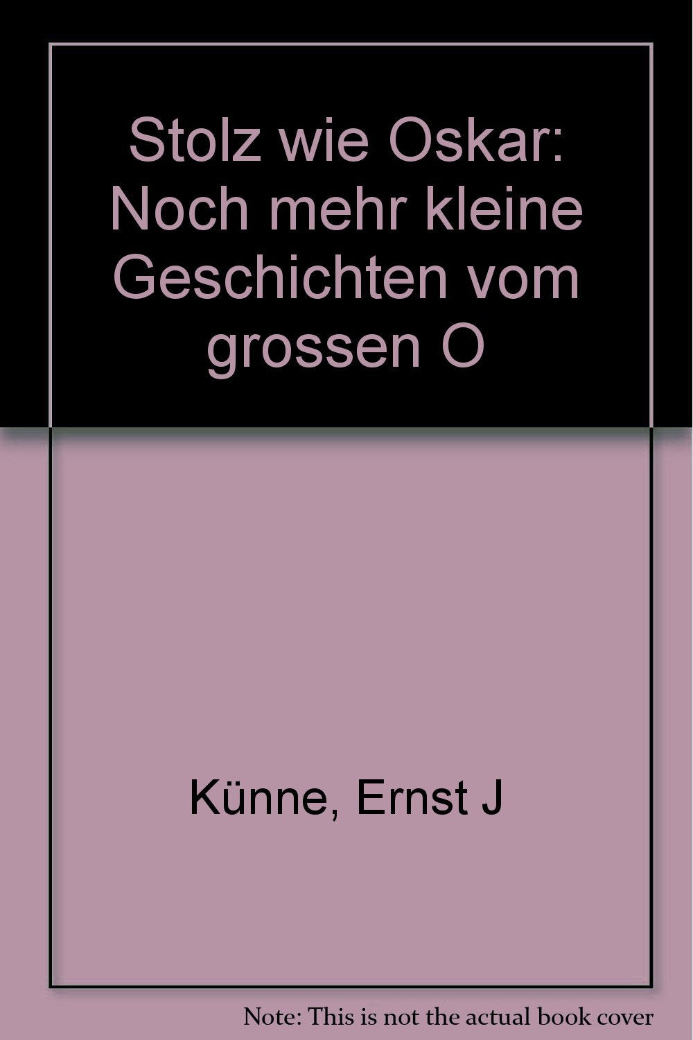Stolz wie Oskar: Noch mehr kleine Geschichten vom grossen O: Noch mehr kleine Geschichten vom großen O Books