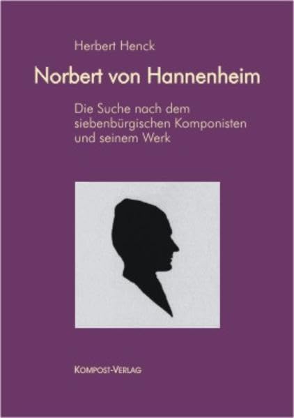 Norbert von Hannenheim: Die Suche nach dem siebenbürgischen Komponisten und seinem Werk Pop culture
