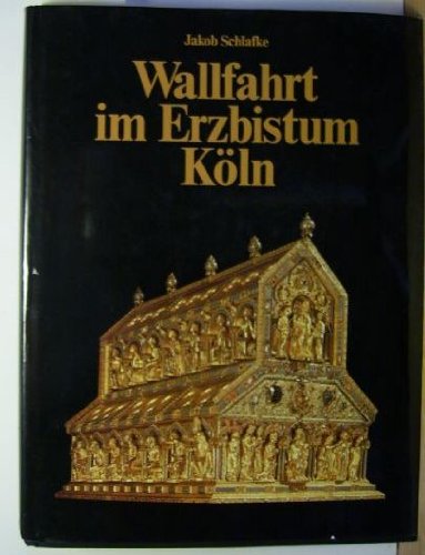 Wallfahrt im Erzbistum Köln. Books