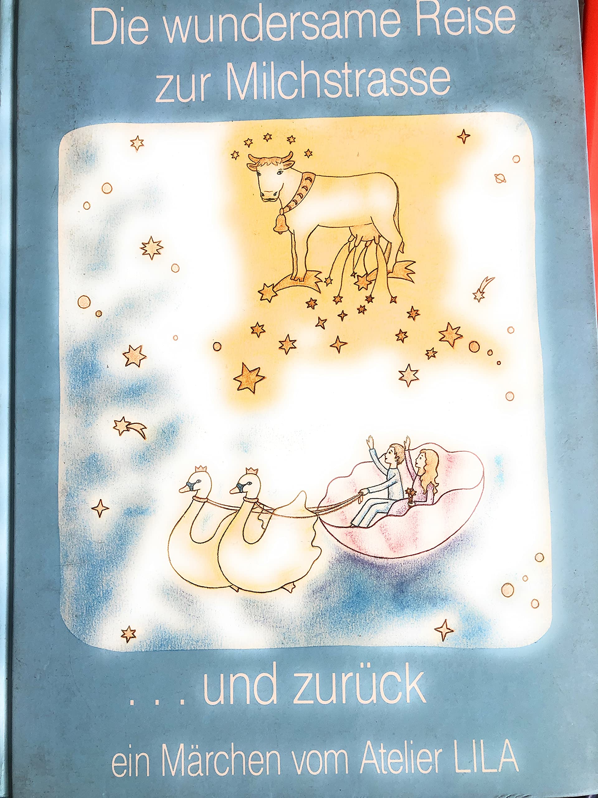 Die wundersame Reise zur Milchstrasse... und zurück: Ein Märchen - Eckehard book