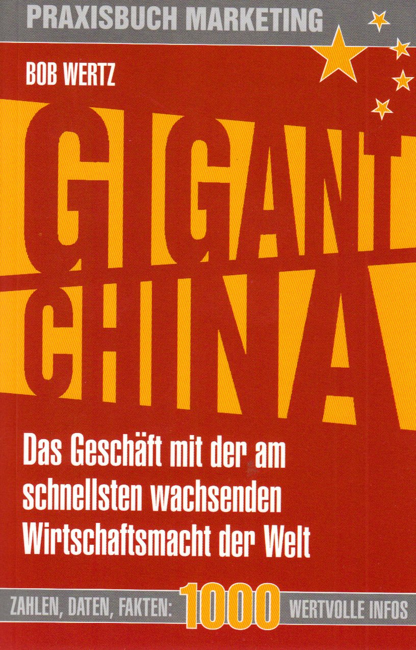 Gigant China: Das Geschäft mit der am schnellsten wachsenden Wirtschaftsmacht der Welt Law
