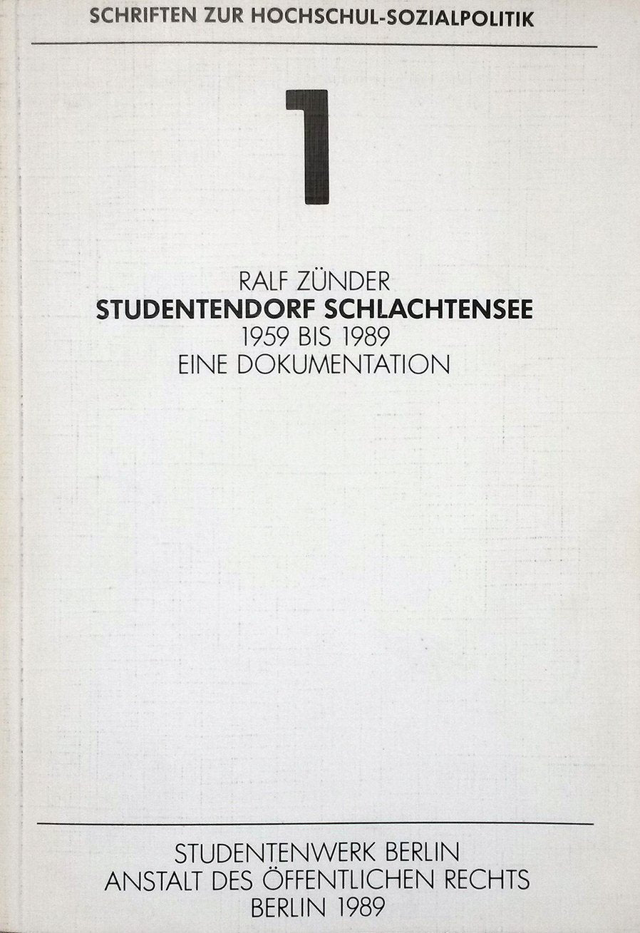 Studentendorf Schlachtensee 1959-1989: Eine Dokumentation (Schriften zur Hochschul-Sozialpolitik) Books
