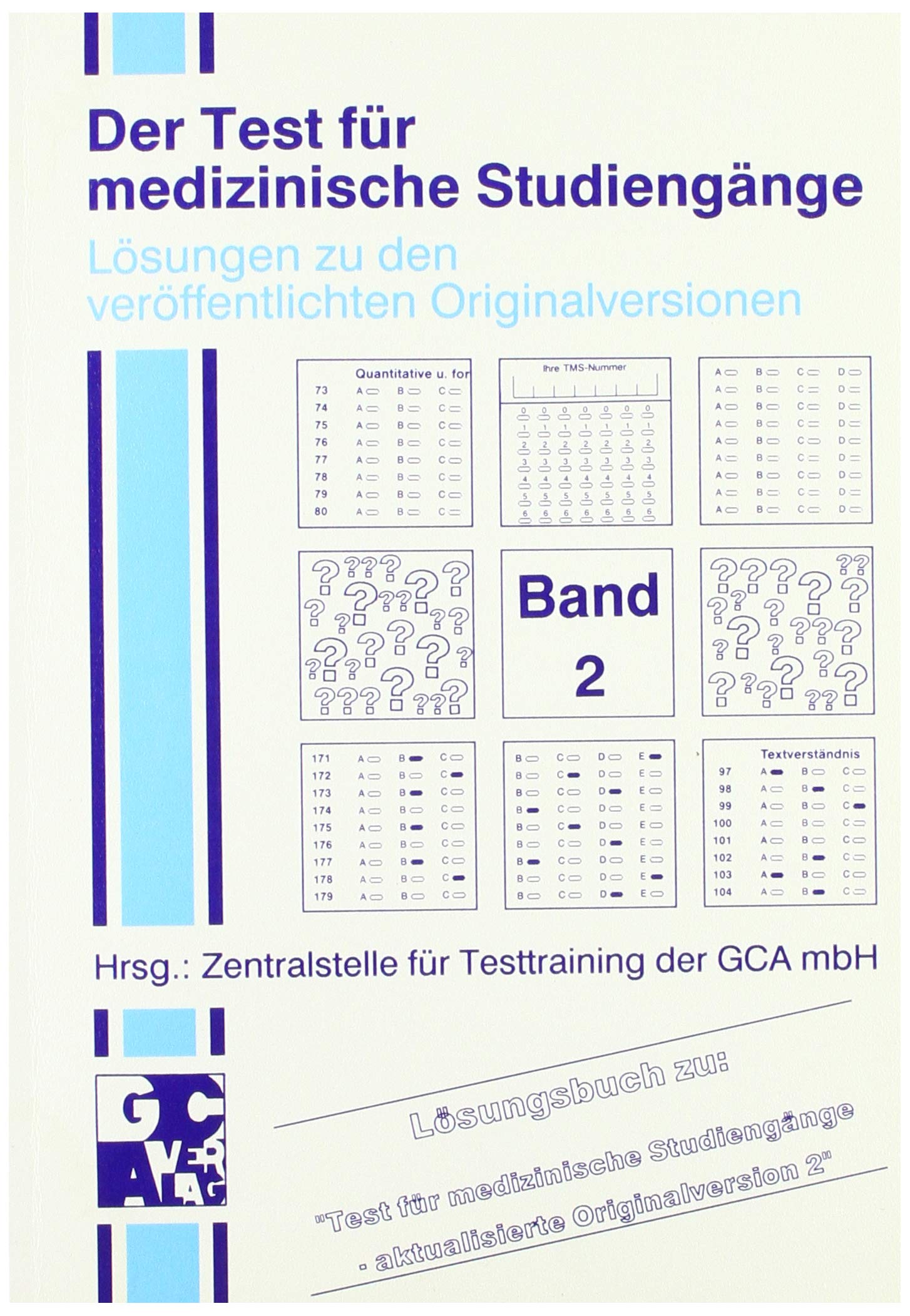Der Test für medizinische Studiengänge, Lösungen zu den veröffentlichten Originalversionen: Lösungsbuch zu: Test für medizinische Studiengänge, aktualisierte Originalversion 2 Medicine