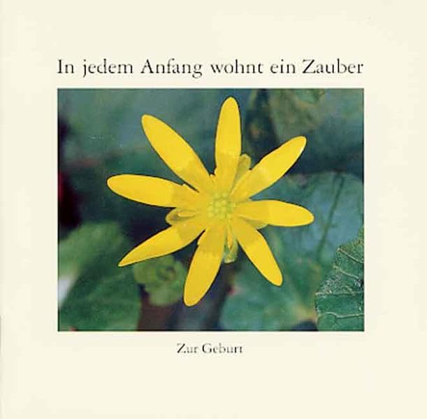 In jedem Anfang wohnt ein Zauber: Zur Geburt (Edition Wort und Bild) Living & Furnishing