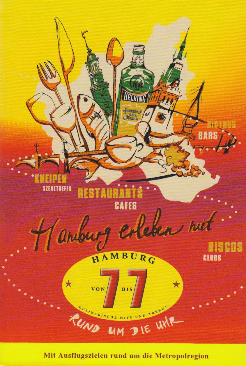 Hamburg von 7 bis 7: Kulinarische Hits und Trends: Hamburgs Gastronomie von A-Z. Mit Ausflugszielen rund um die Metropolregion Leisure, Home & Garden