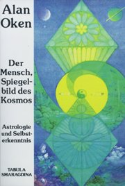 Der Mensch, Spiegelbild des Kosmos: Astrologie und Selbsterkenntnis Religion & Esotericism