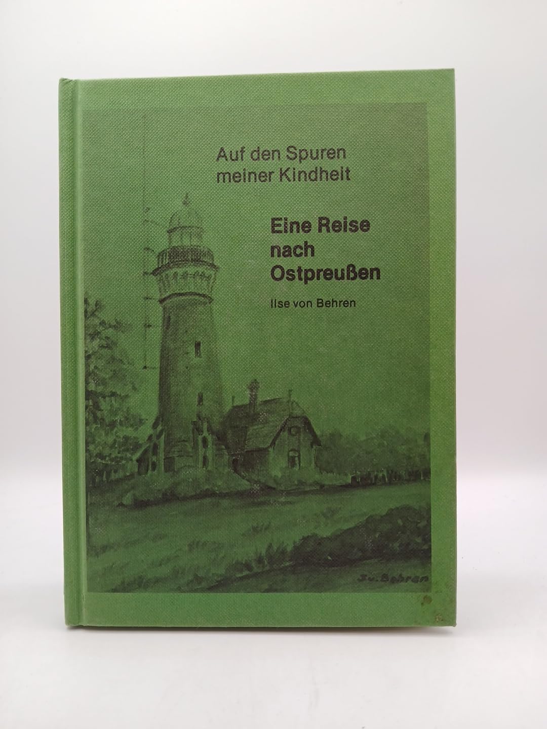 Auf den Spuren meiner Kindheit - eine Reise nach Ostpreussen book