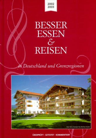 Besser Essen & Reisen Deutschland 2002 /2003. Mit Grenzgebieten Travel Guides