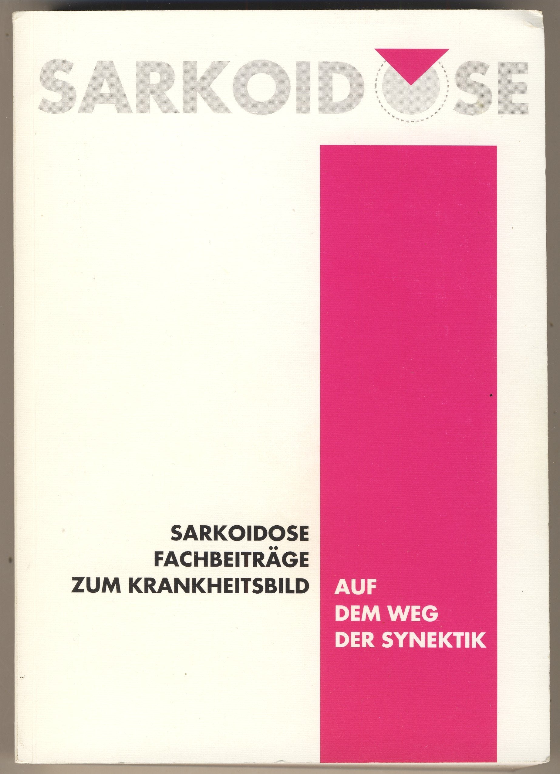 Sarkoidose. Fachbeiträge zum Krankheitsbild. Auf dem Weg der Synektik Books