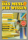 Das muß ich wissen, Bd.5, Innenausbau, Brandschutz: Vom Keller bis zum Dach Home & Household