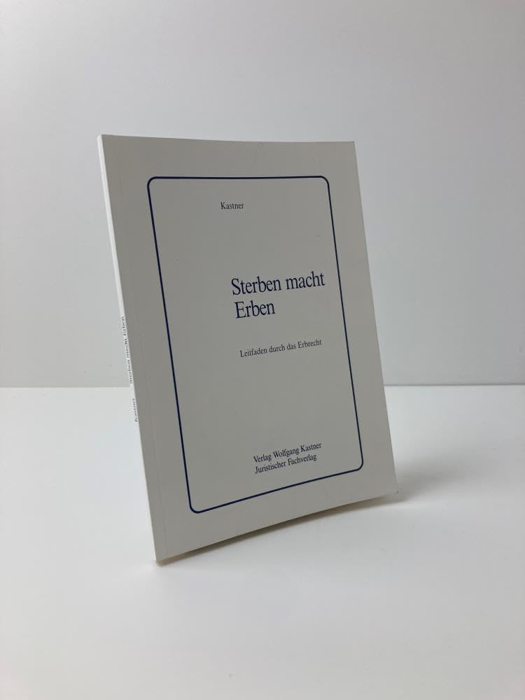 Sterben macht Erben - Leitfaden durch das Erbrecht Books