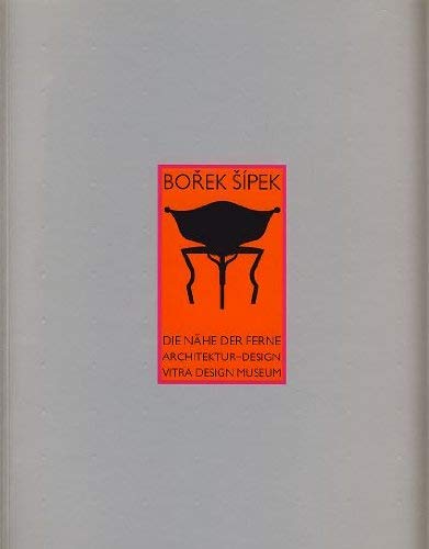 Borek Sípek. Die Nähe der Ferne, Architektur-Design, Vitra-Design-Museum. Books