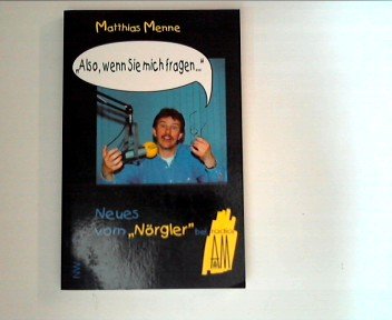 Also, wenn Sie mich fragen...: Neues vom "Nörgler" bei Radio AM (1995-1996) (Humoris Causa) Books