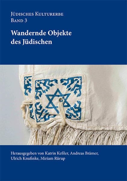 Wandernde Objekte des Jüdischen (Jüdisches Kulturerbe) Film, Art & Culture