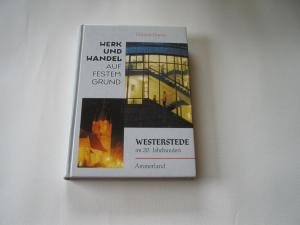 Werk und Wandel auf festem Grund. Westerstede im 20. Jahrhundert Social Sciences