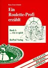 Ein Roulette-Profi erzählt, Bd.1, Wie er spielt Leisure & Fun