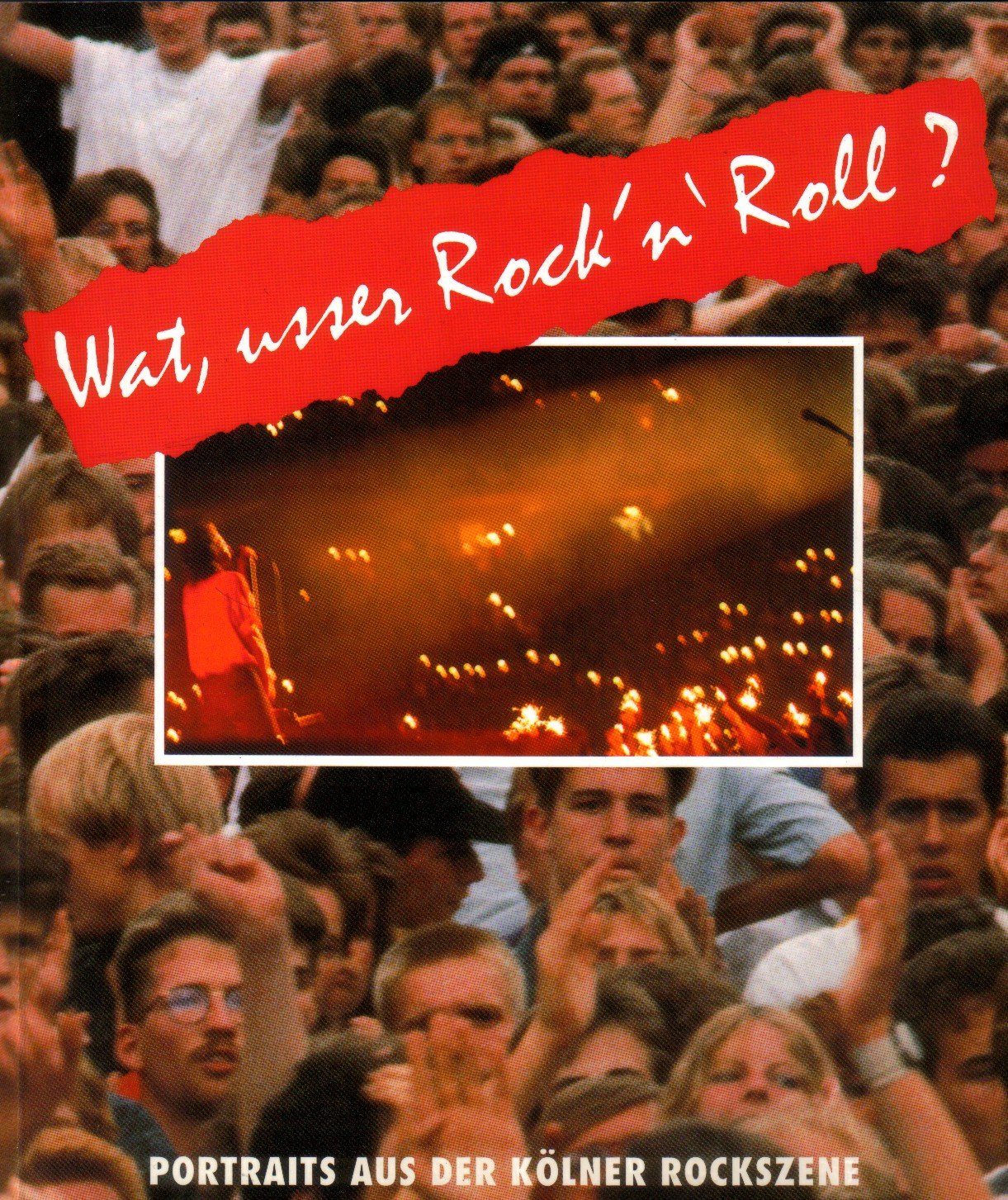 Wat, usser Rock'n'Roll?: Porträts aus der Kölner Rockszene Books