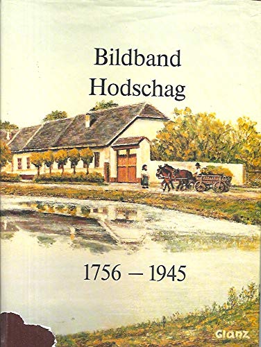 Bildband Hodschag 1756-1945. Eine deutsche Markt- und Kreisgemeinde im Batscher Land Books