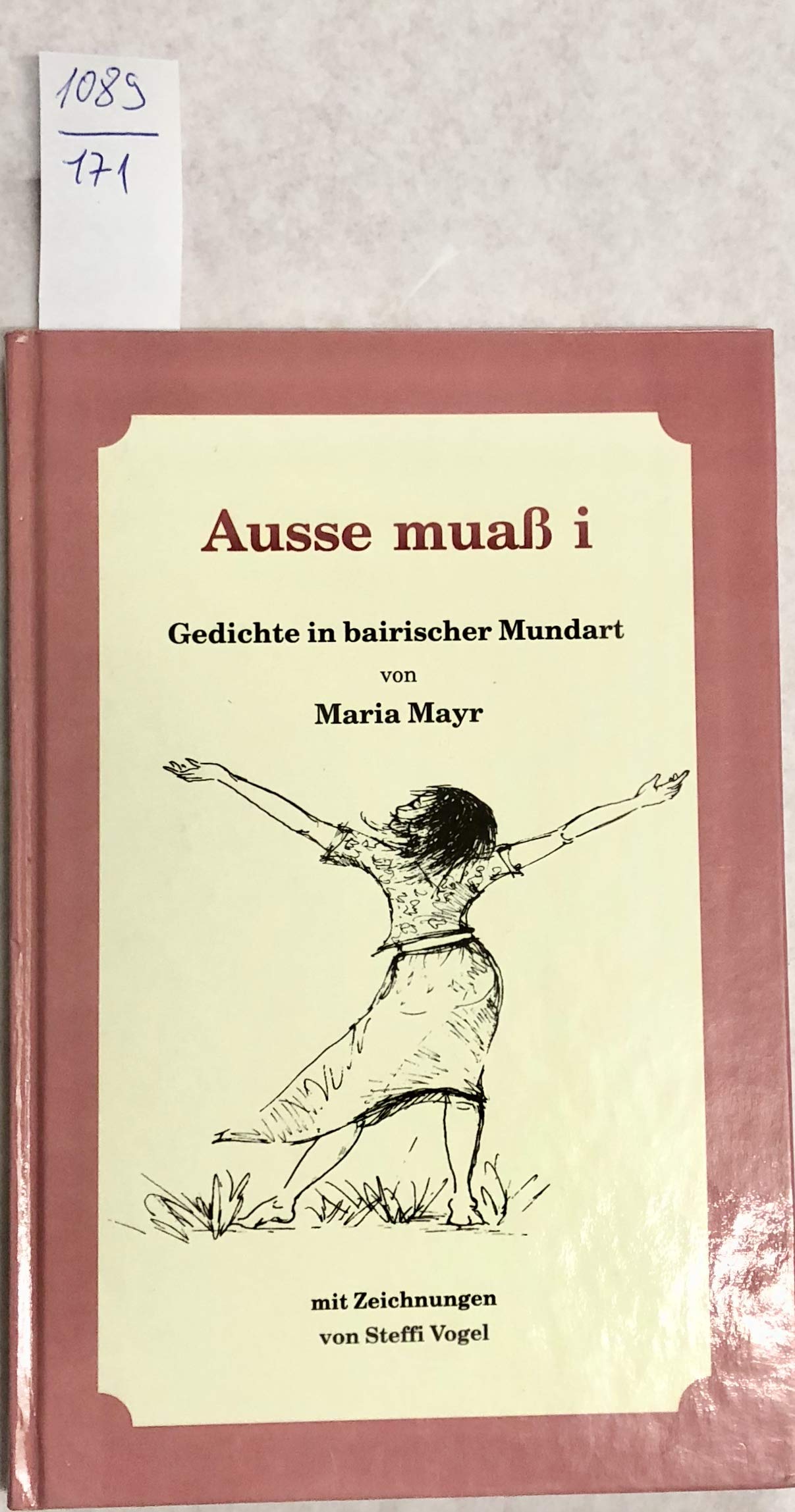 Ausse muass i: Gedichte in bairischer Mundart Books