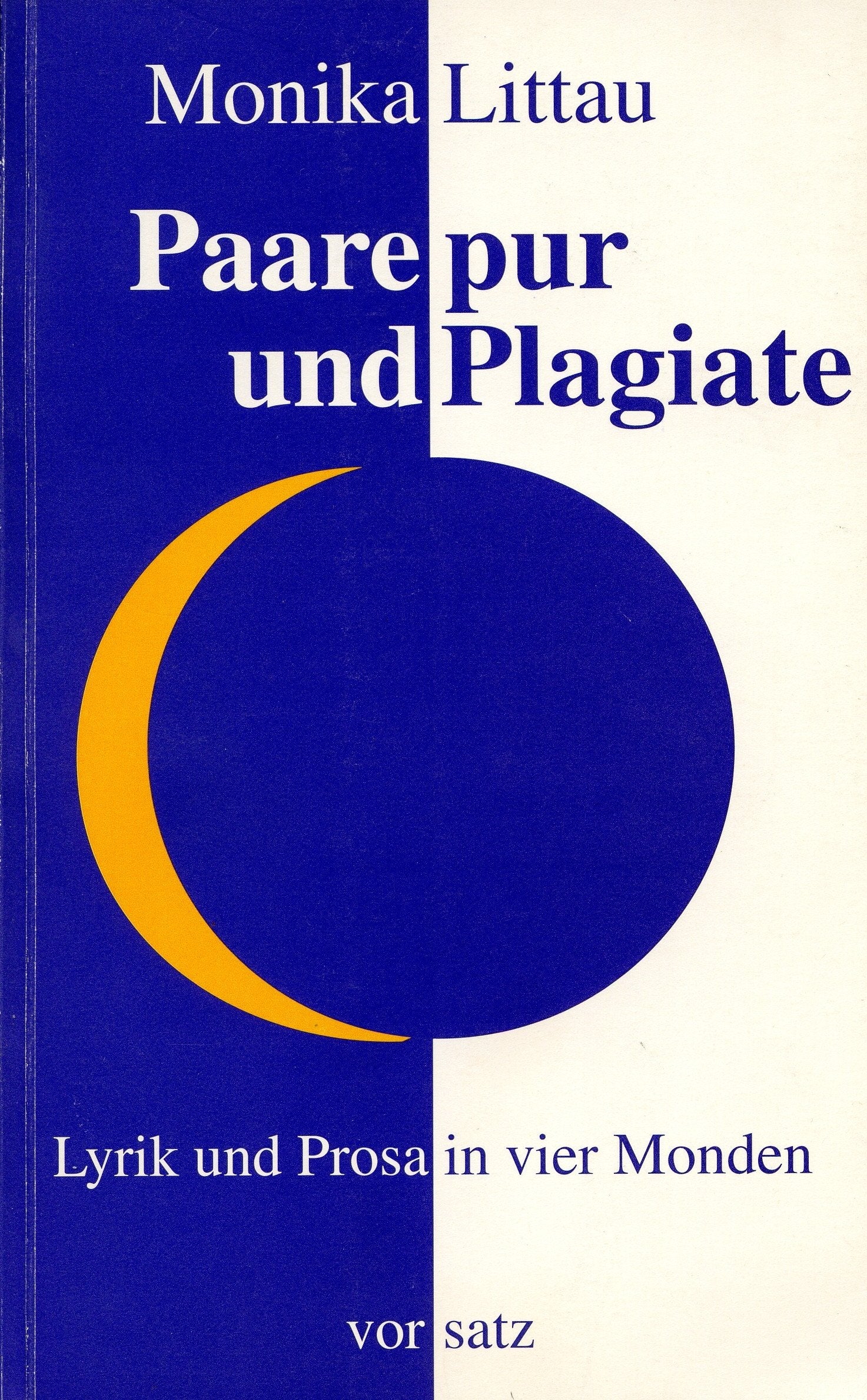 Paare pur und Plagiate: Lyrik und Prosa in vier Monden Books