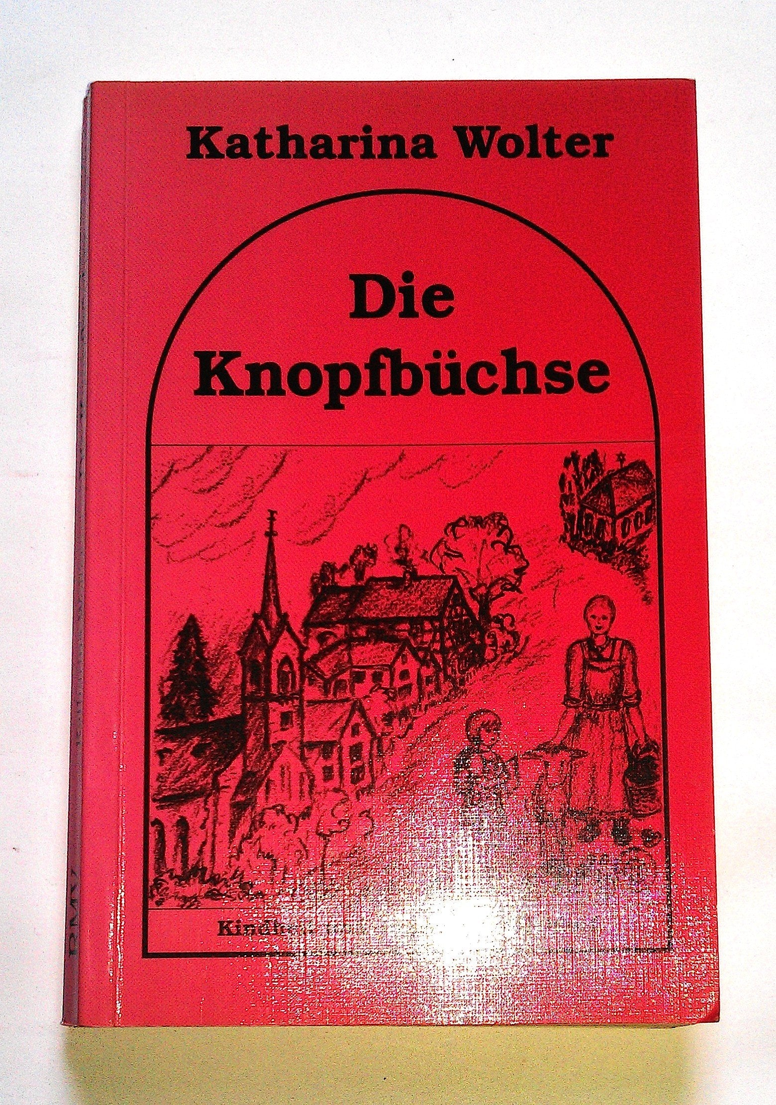 Die Knopfbüchse: Kindheit und Jugend im Eifeldorf Books