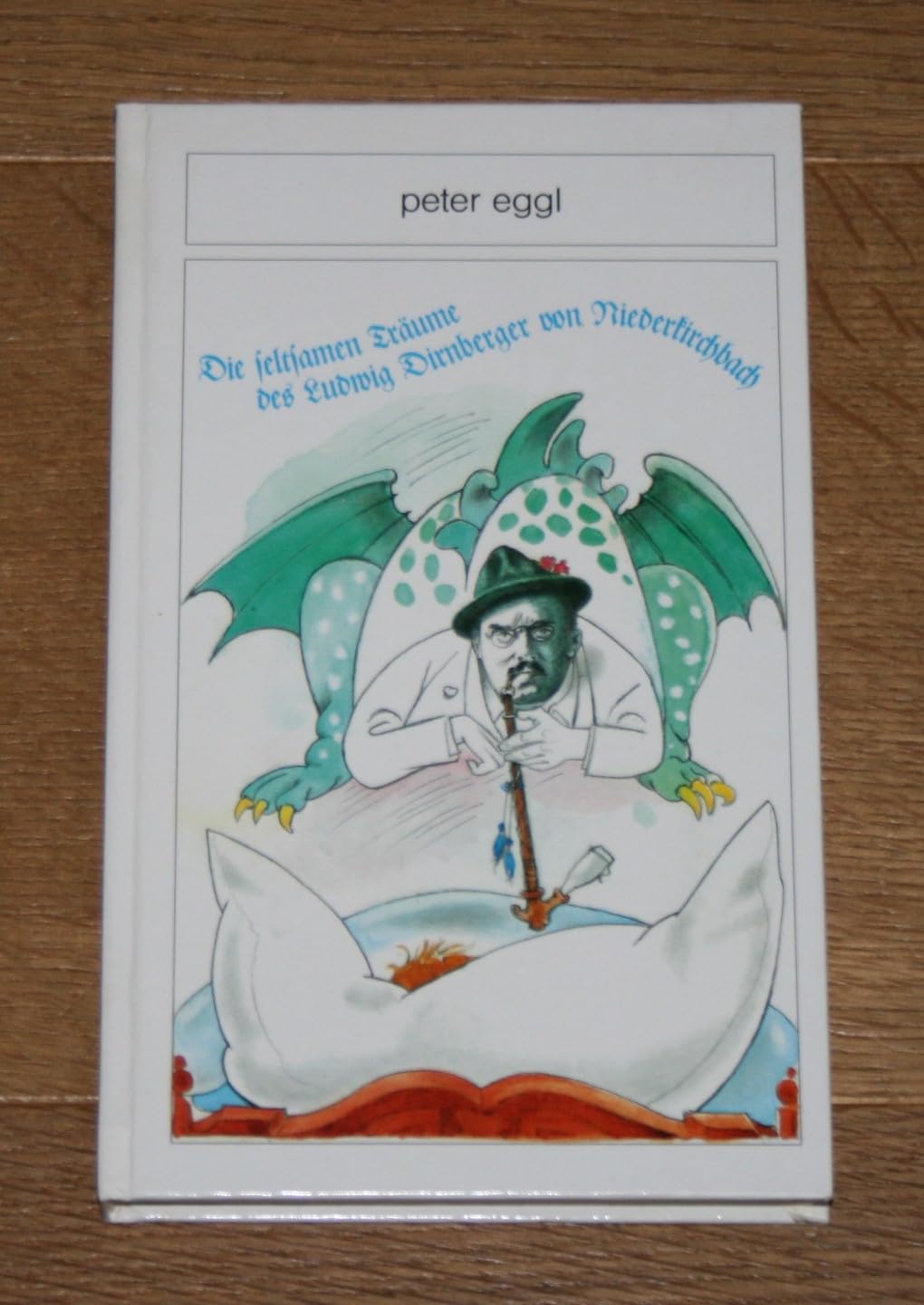 Die seltsamen Träume des Ludwig Dirnberger von Niederkirchbach Books